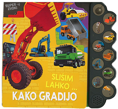 SLIŠIM LAHKO, KAKO GRADIJO - ZVOČNA