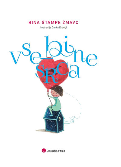 Vse-bine srca: izbor proze, poezije in dramatike za otroke