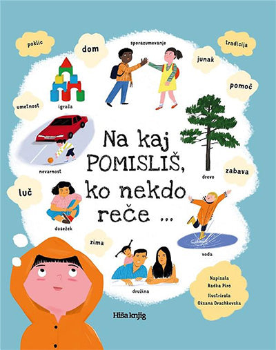 NA KAJ POMISLIŠ, KO NEKDO REČE ...