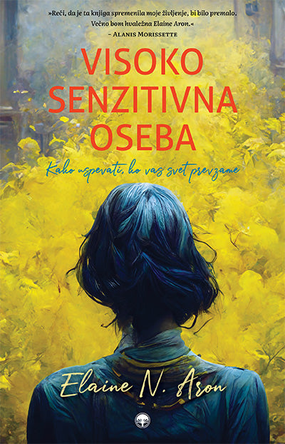 Visoko senzitivna oseba: kako uspevati, ko vas svet prevzame