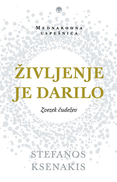Življenje je darilo: zvezek čudežev