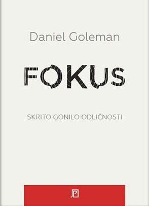 Fokus - Skrito gonilo odličnosti