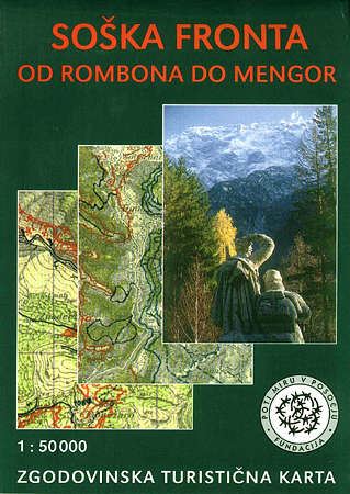 Soška fronta od Rombona do Mengor : zgodovinska turistična karta
