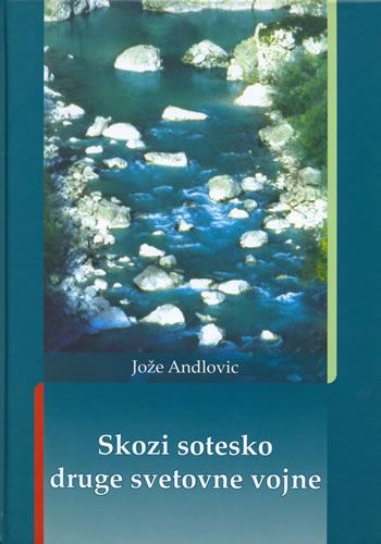 SKOZI SOTESKO DRUGE SVETOVNE VOJNE