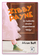 Zibby Payne in čudovito strašni eksperiment (Broširana vezava)