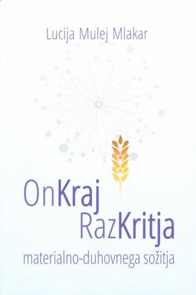 ONKRAJ RAZKRITJA MATERIALNO-DUHOVNEGA SOŽITJA