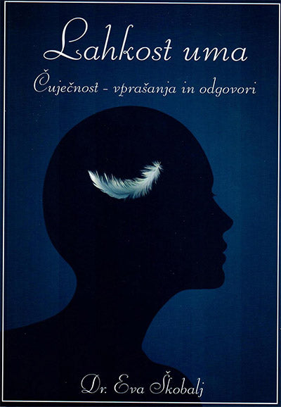 Lahkost uma: čuječnost, vprašanja in odgovori