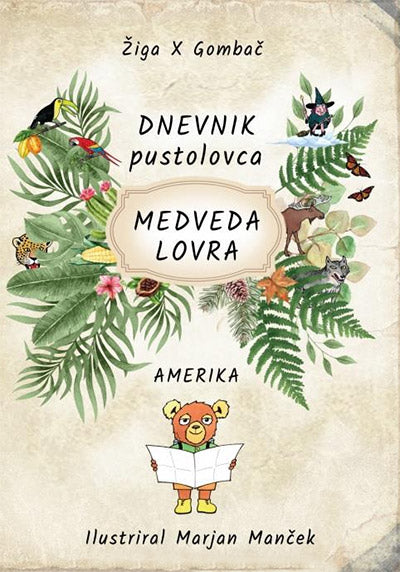 Dnevnik pustolovca medveda Lovra: Amerika (1. knjiga)