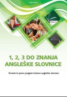 1, 2, 3 DO ZNANJA ANGLEŠKE SLOVNICE