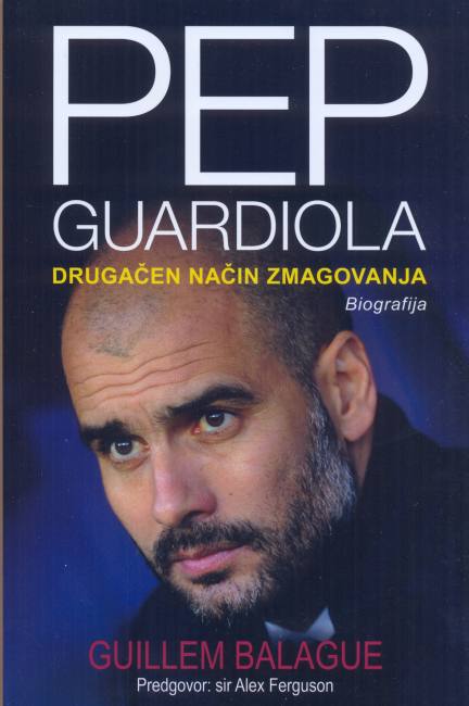 PEP GUARDIOLA : DRUGAČEN NAČIN ZMAGOVANJA