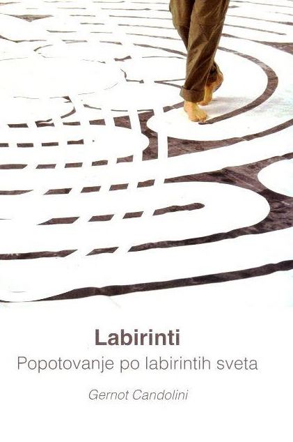 Labirinti: popotovanje po labirintih sveta