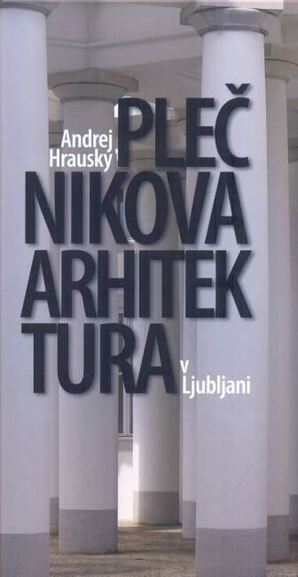 Plečnikova arhitektura v Ljubljani