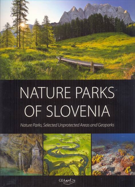Nature Parks of Slovenia - Nature Parks, Selected Unprotected Areas and Geoparks