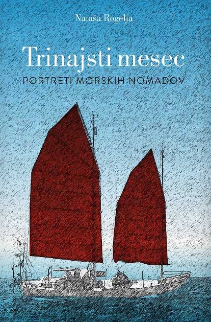 Trinajsti mesec - Portreti morskih nomadov