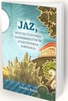Jaz, poti do čustvene razbremenitve in kvalitetnega sobivanja
