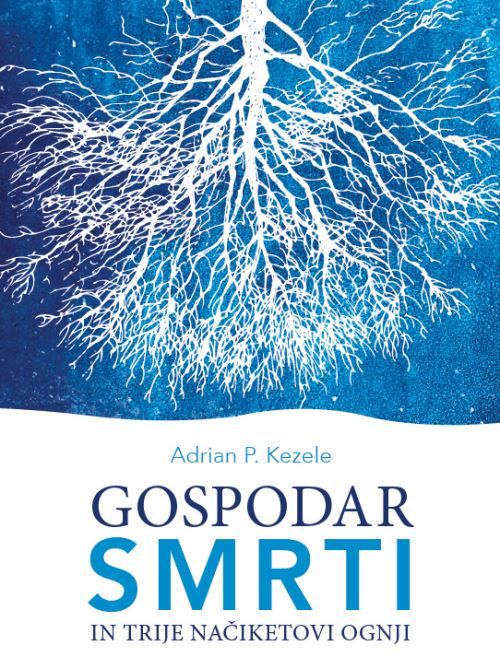 GOSPODAR SMRTI IN TRIJE NAČIKETOVI OGNJI