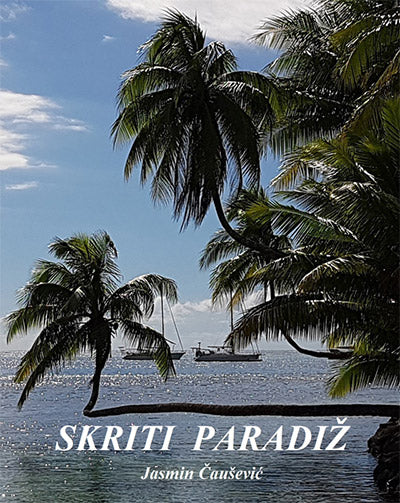 Skriti paradiž: potopisni dnevnik neke plovbe, 3. del