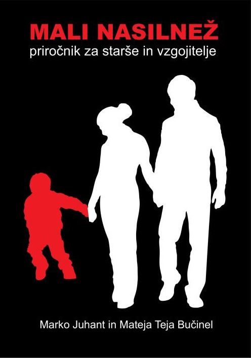 Mali nasilnež - Priročnik za starše in vzgojitelje