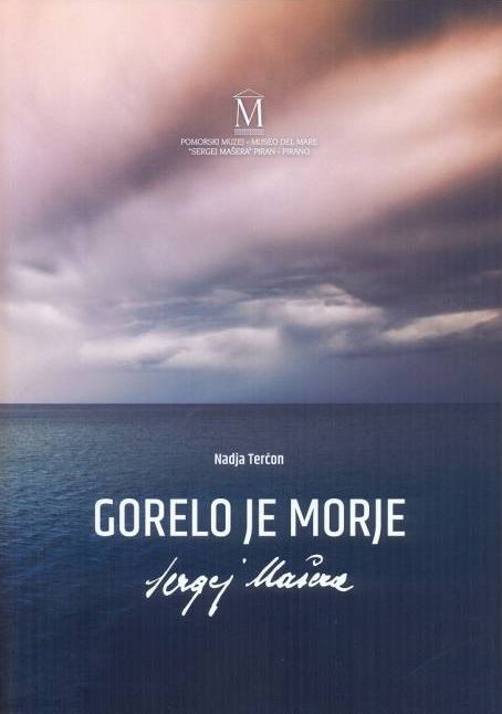 Gorelo je morje: Sergej Mašera