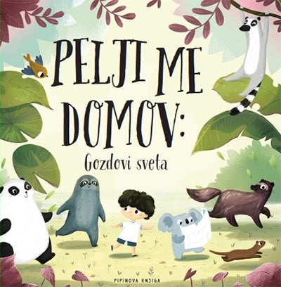 Pelji me domov: Gozdovi sveta