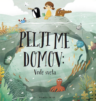 Pelji me domov: Vode sveta