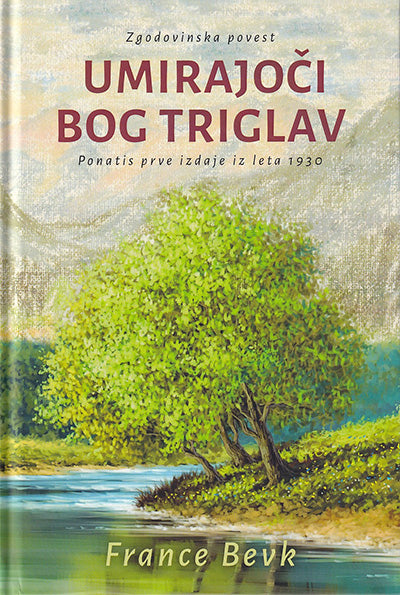 Umirajoči bog Triglav: zgodovinska povest