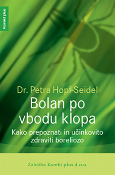 Bolan po vbodu klopa: kako prepoznati in učinkovito zdraviti boreliozo