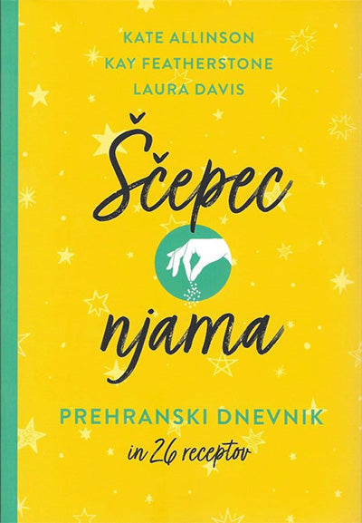 Ščepec njama: Prehranski dnevnik in 26 receptov