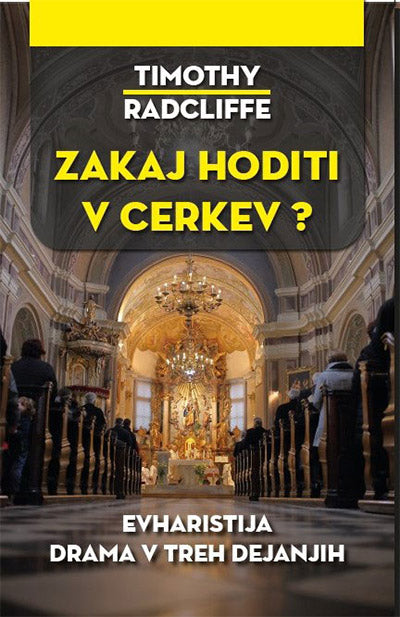 ZAKAJ HODITI V CERKEV?