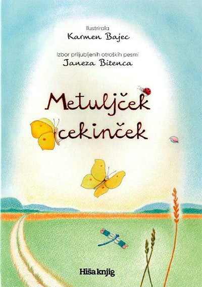 Metuljček cekinček: izbor priljubljenih otroških pesmi Janeza Bitenca