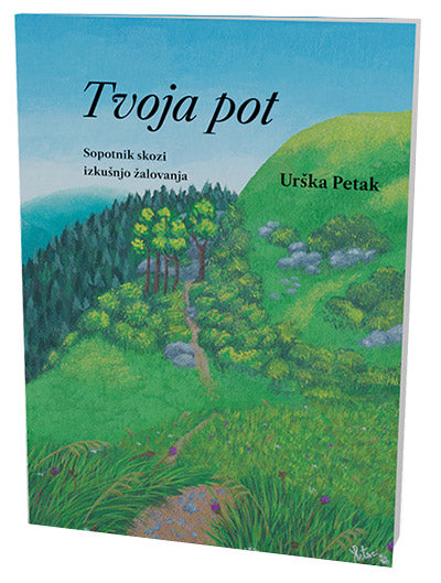 Tvoja pot: sopotnik skozi izkušnjo žalovanja