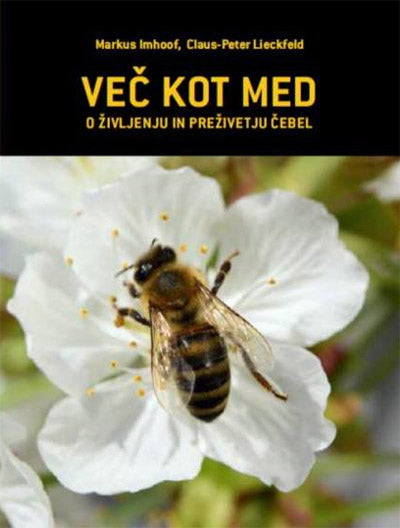 Več kot med: o življenju in preživetju čebel