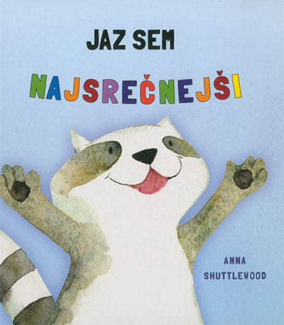 JAZ SEM NAJSREČNEJŠI