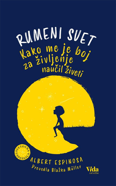 Rumeni svet: kako me je boj za življenje naučil živeti