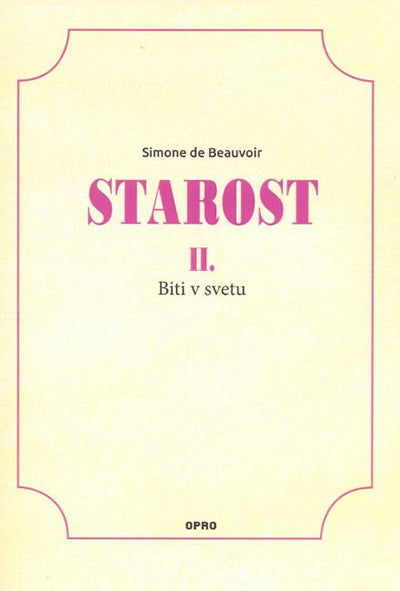 Starost II: Biti v svetu