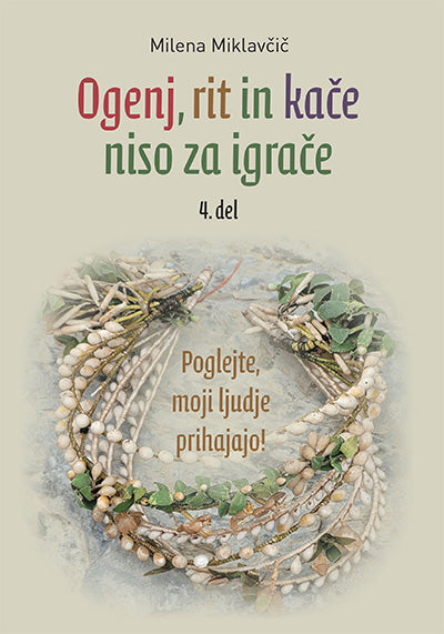 Ogenj, rit in kače niso za igrače, 4. del: Poglejte, moji ljudje prihajajo!