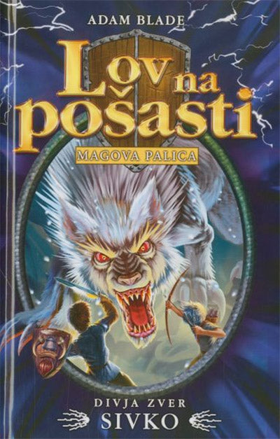 Lov na pošasti: Divja zver Sivko (52. knjiga)