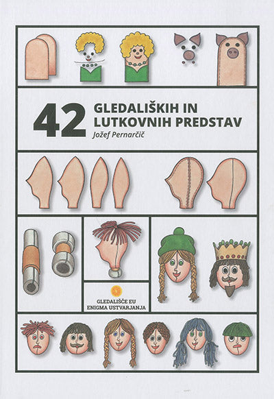 42 GLEDALIŠKIH IN LUTKOVNIH PREDSTAV