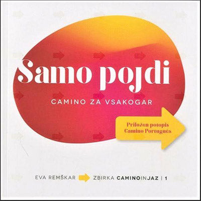 SAMO POJDI: CAMINO ZA VSAKOGAR