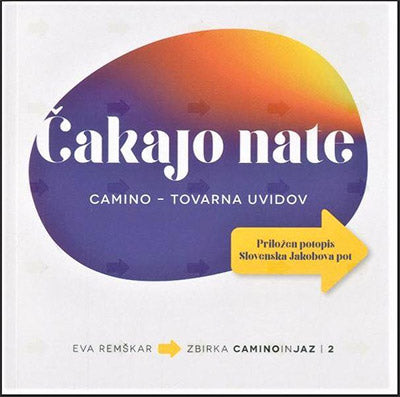 Čakajo nate: Camino - tovarna uvidov