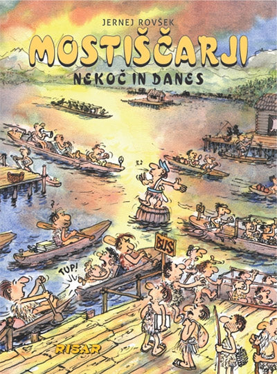 Mostiščarji: nekoč in danes