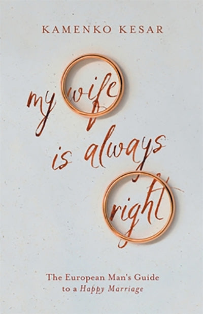 MY WIFE IS ALWAYS RIGHT