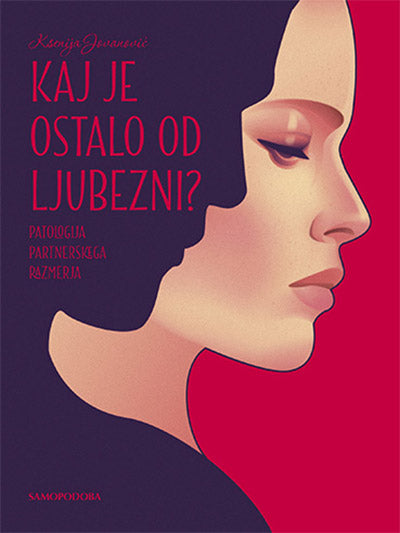 Kaj je ostalo od ljubezni?: patologija partnerskega razmerja