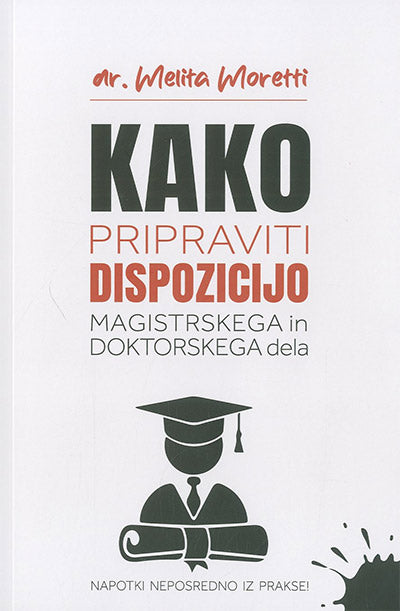 Kako pripraviti dispozicijo magistrskega in doktorskega dela: napotki neposredno iz prakse!