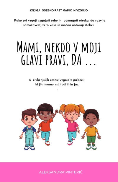 Mami, nekdo v moji glavi pravi, da ...
