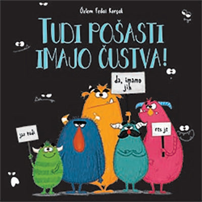 TUDI POŠASTI IMAJO ČUSTVA!