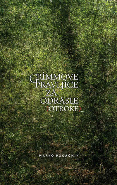 GRIMMOVE PRAVLJICE ZA ODRASLE (OTROKE)