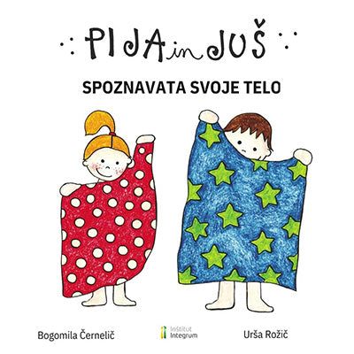 PIJA IN JUŠ SPOZNAVATA SVOJE TELO