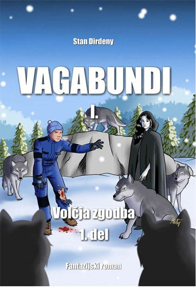 VAGABUNDI I - VOLČJA ZGODBA 1. DEL