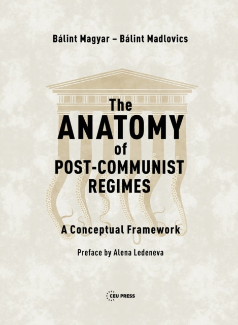 Anatomy of Post-Communist Regimes